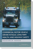 Commercial Motor Vehicle Driver Fatigue, Long-Term Health, and Highway Safety
