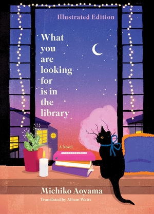 Aoyama, Michiko. What You Are Looking for Is in the Library Illustrated Edition. Hanover Square Press, 2026.