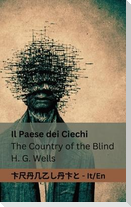 Il Paese dei Ciechi / The Country of the Blind