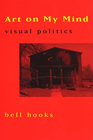 Hooks, Bell. Art on My Mind - Visual Politics. The New Press, 1995.