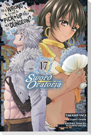 Is It Wrong to Try to Pick Up Girls in a Dungeon? On the Side: Sword Oratoria, Vol. 17 (manga)