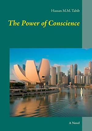 Tabib, Hassan M. M.. The Power of Conscience - A Novel. Books on Demand, 2020.