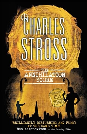 Stross, Charles. The Annihilation Score - A Laundry Files novel. Yen Press, 2016.