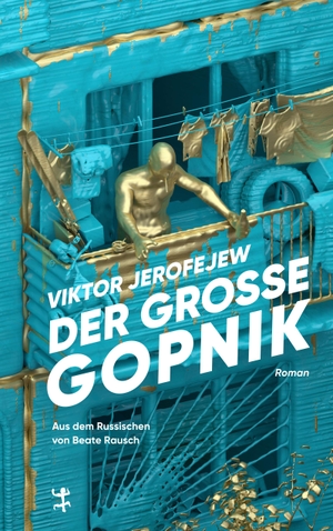 Jerofejew, Viktor. Der Große Gopnik - Roman. Matthes & Seitz Verlag, 2023.