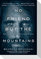 No Friend but the Mountains