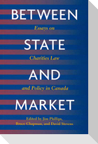 Between State and Market: Essay on Charities Law and Policy in Canada