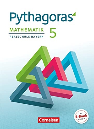 Babl, Franz / Häusler, Evelyn et al. Pythagoras 5. Jahrgangsstufe - Realschule Bayern - Schülerbuch. Cornelsen Verlag GmbH, 2017.