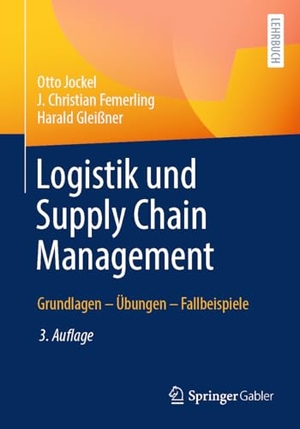 Jockel, Otto / J. Christian Femerling. Logistik und Supply Chain Management - Grundlagen - Übungen - Fallbeispiele. Springer Gabler, 2025.