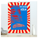 Pop-Artiges Köln (hochwertiger Premium Wandkalender 2024 DIN A2 hoch), Kunstdruck in Hochglanz