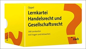 Oppel, Florian. Lernkartei Handelsrecht und Gesellschaftsrecht - 300 Lernkarten mit Fragen und Antworten. NWB Verlag, 2020.