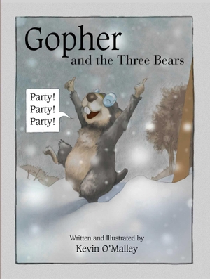 O'Malley, Kevin. Gopher and the Three Bears. Globe Pequot Publishing, 2019.