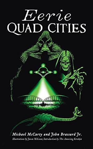 McCarty, Michael / John Brassard. Eerie Quad Cities. Arcadia Publishing (SC), 2021.