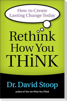 Rethink How You Think