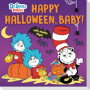 Happy Halloween, Baby! with Dr. Seuss Babies