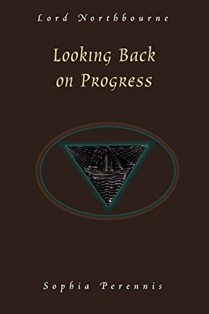 Northbourne, Christopher James / Lord Northbourne. Looking Back on Progress. Angelico Press, 2025.