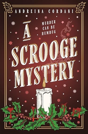 Cordani, Andreina. A Scrooge Mystery - The perfect festive whodunnit featuring Dickens' beloved miser, Ebenezer Scrooge. Bonnier Books UK Limited, 2025.