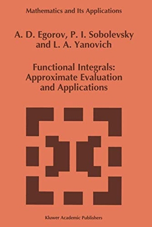 Egorov, A. D. / Yanovich, L. A. et al. Functional Integrals - Approximate Evaluation and Applications. Springer Netherlands, 1993.
