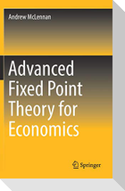 Advanced Fixed Point Theory for Economics