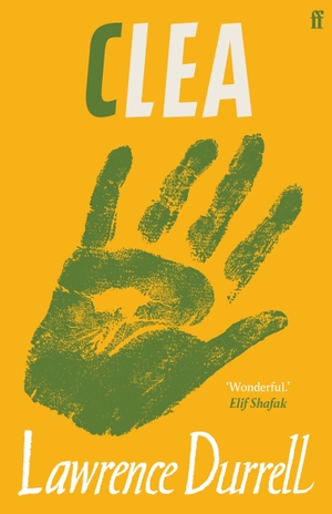 Durrell, Lawrence. Clea - Introduced by Elif Shafak. Faber & Faber, 2021.