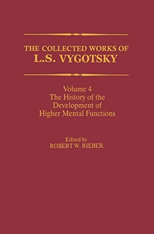 Rieber, Robert W. (Hrsg.). The Collected Works of L. S. Vygotsky - The History of the Development of Higher Mental Functions. Springer US, 1997.