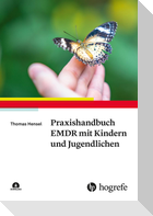 Praxishandbuch EMDR mit Kindern und Jugendlichen