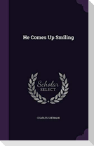 He Comes Up Smiling