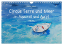 Cinque Terre und Meer in Aquarell und Acryl (Wandkalender 2025 DIN A4 quer), CALVENDO Monatskalender