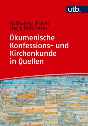 Bracht, Katharina / Hacik Rafi Gazer. Ökumenische Konfessions- und Kirchenkunde in Quellen. UTB GmbH, 2026.
