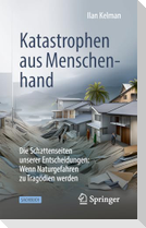 Katastrophen aus Menschenhand