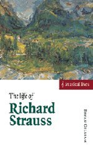 Gilliam, Bryan. The Life of Richard Strauss. Cambridge University Press, 2010.