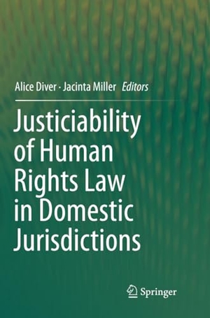 Miller, Jacinta / Alice Diver (Hrsg.). Justiciability of Human Rights Law in Domestic Jurisdictions. Springer International Publishing, 2019.