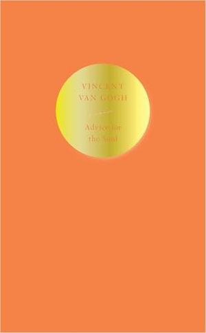 Gogh, Vincent Van. Advice for the Soul - Vincent van Gogh. Duckworth Books Ltd, 2024.