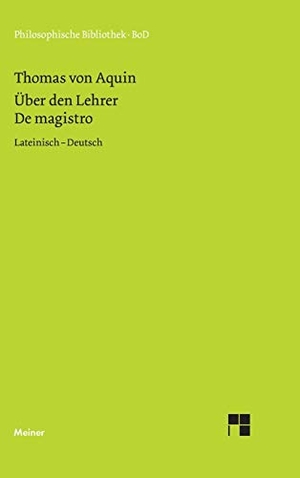 Thomas Von Aquin. Über den Lehrer - De magistro. Felix Meiner Verlag, 2018.
