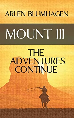 Blumhagen, Arlen. Mount III - The Adventures Continue. Untreed Reads Publishing, 2017.