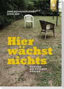 Hier wächst nichts