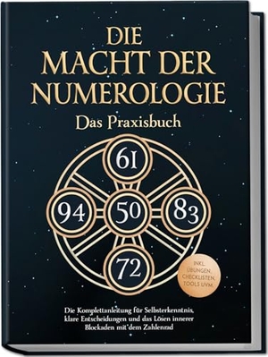 Phillip, Anna-Maria. Die Macht der Numerologie - Das Praxisbuch: Die Komplettanleitung für Selbsterkenntnis, klare Entscheidungen und das Lösen innerer Blockaden mit dem Zahlenrad - inkl. Übungen, Checklisten, Tools uvm.. Edition Lunerion, 2026.