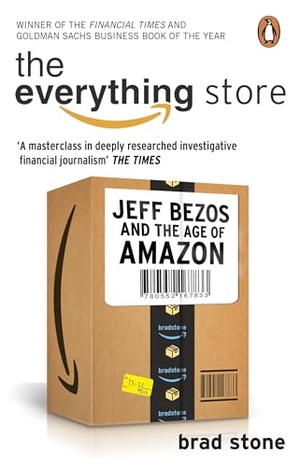 Stone, Brad. The Everything Store: Jeff Bezos and the Age of Amazon. Transworld Publ. Ltd UK, 2014.