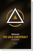 The Gold Conspiracy
