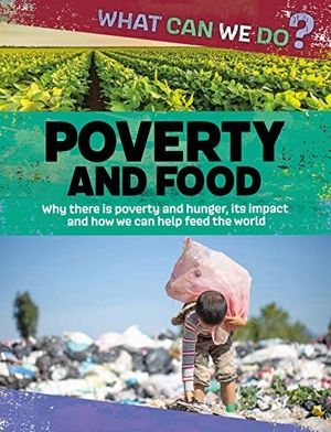 Dicker, Katie. What Can We Do?: Poverty and Food. Hachette Children's Group, 2023.