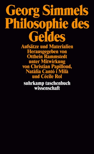 Rammstedt, Otthein (Hrsg.). Georg Simmels ' Philosophie des Geldes' - Aufsätze und Materialien. Suhrkamp Verlag AG, 2003.