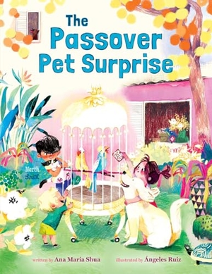 Shua, Ana María. The Passover Pet Surprise. Northsouth Books, 2026.