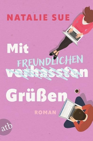 Sue, Natalie. Mit freundlichen Grüßen - Roman. Aufbau Taschenbuch Verlag, 2025.