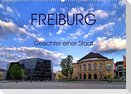 Freiburg - Gesichter einer Stadt (Wandkalender 2021 DIN A2 quer)