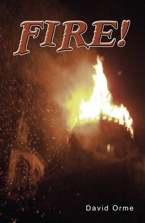 Orme David. Fire!. Ransom Publishing, 2019.