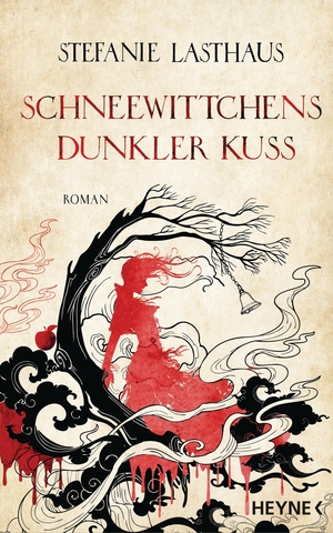 Lasthaus, Stefanie. Schneewittchens dunkler Kuss - Roman. Heyne Verlag, 2023.