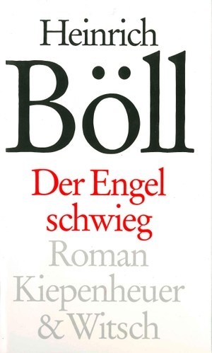 Böll, Heinrich. Der Engel schwieg. Kiepenheuer & Witsch GmbH, 1992.