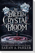 TO BLEED CRYSTAL BLOOM HB