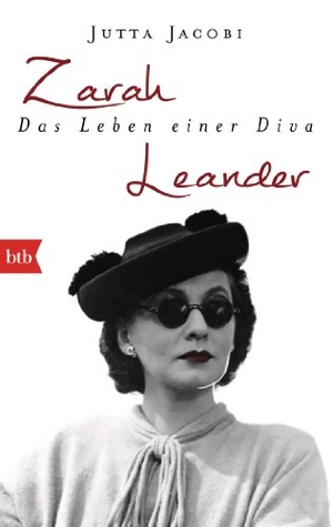 Jacobi, Jutta. Zarah Leander. Das Leben einer Diva. btb Taschenbuch, 2014.