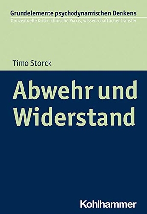 Storck, Timo. Abwehr und Widerstand. Kohlhammer W., 2021.
