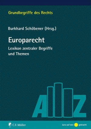 Breuer, Marten / Irmscher, Tobias et al. Europarecht - Lexikon zentraler Begriffe und Themen. Müller C.F., 2018.